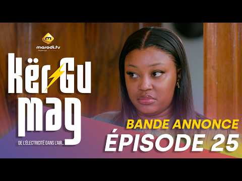 Série - Kër Gu Mag - Episode 25 - Bande Annonce