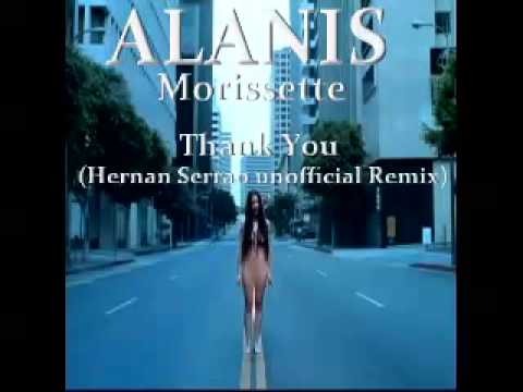 ALANIS MORISSETTE - Thank you (Hernan Serrao Unofficial remix)  NO MASTERED/PREVIEW