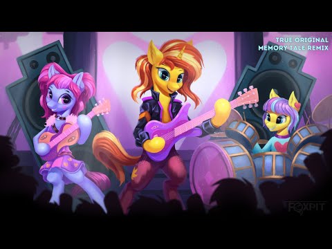 MLP: Equestria Girls - True Original (Memory Tale Remix)