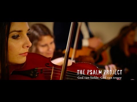 The Psalm Project 'God van liefde, God van trouw'