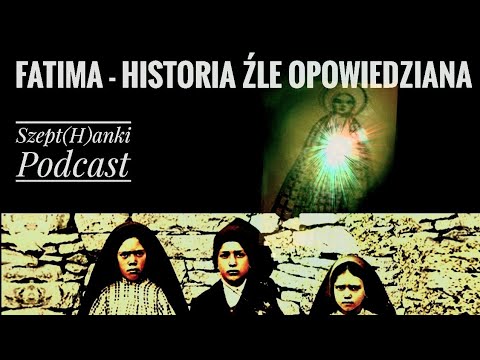 Prawda o Fatimie z dr Sylwią Kleczkowską. To nie było tak, jak myślisz...