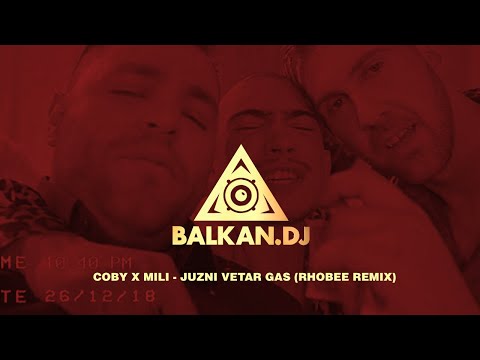 Coby x Mili - Juzni Vetar Gas (Rhobee Remix)