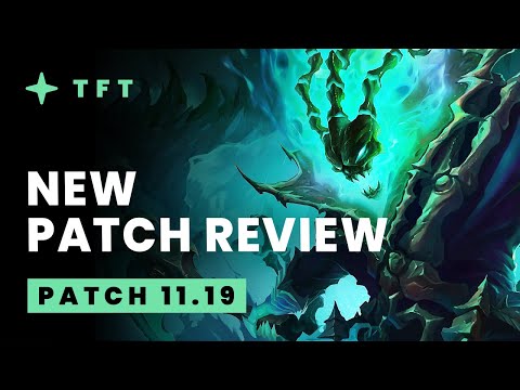 New Patch Review - Teamfight Tactics 11.19 Guide