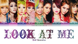 Girls’ Generation (소녀시대) – Look At Me (Color Coded Lyrics HAN/ROM/ENG)