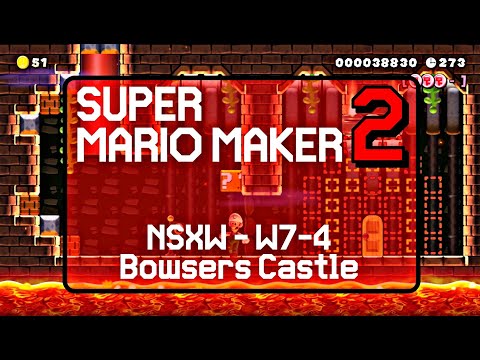 NSXW - W7-4 - Bowsers Castle - Super Mario Maker 2