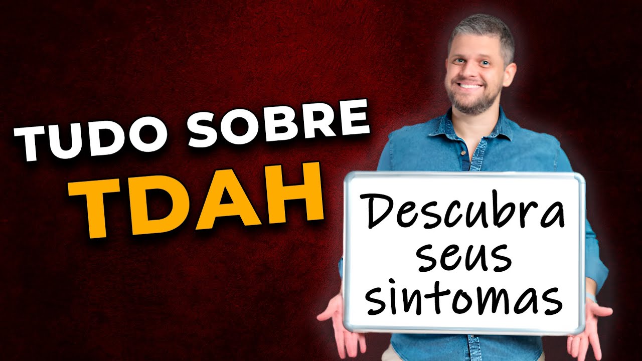 Os 19 Sintomas do TDAH adulto