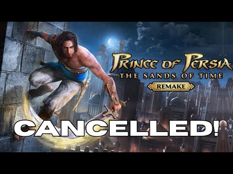 Prince of Persia The Sands of Time Remake Cancelled!