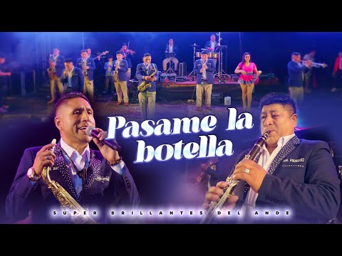 PÁSAME LA BOTELLA - CHIQUILINDA - RODEO CHIQUITÍN / Super Brillantes del Ande