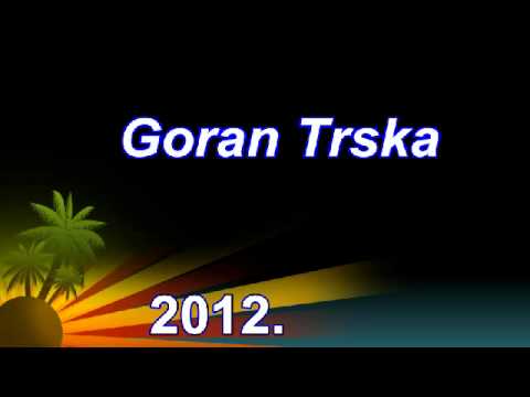Goran Trska 2012.
