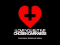 I LOVE YOU BUT I´VE CHOSEN DARKNESS - THE OWL