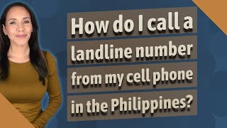 How do I call a landline number from my cell phone in the Philippines?