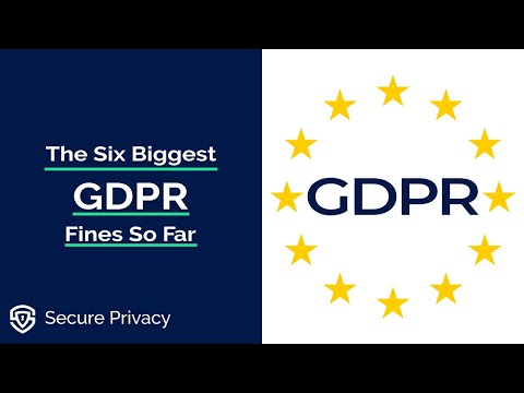 The Six Biggest GDPR Fines So Far