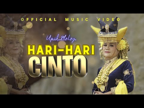 Upik Malay - Hari Hari Cinto (Official Music Video)