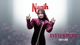 Download lagu Aya Gentosna - Nanih Gasentra (Video Lirik) mp3