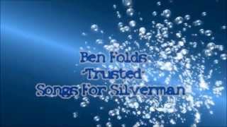 Ben Folds - Trusted