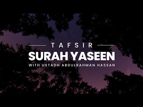 The Beginning || Tafsir Surah Yaseen || Ustadh Abdulrahman Hassan