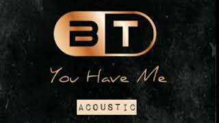 Brad Thomlinson - You Have Me (acoustic version)