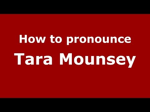 How to pronounce Tara Mounsey (American English/US) - PronounceNames.com