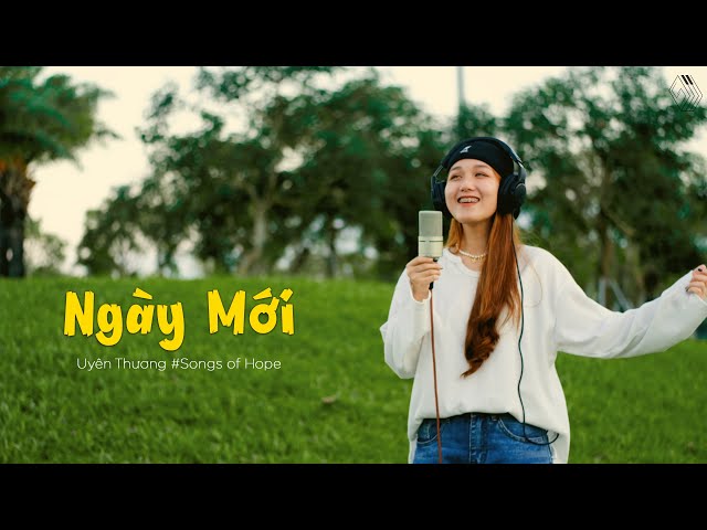 NGÀY MỚI - UYÊN THƯƠNG