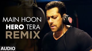 &#39;Main Hoon Hero Tera (Remix)&#39; FULL AUDIO Song - DJ Raw | Hero | T-Series