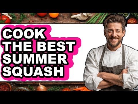How to Cook Summer Squash