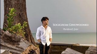 Download lagu Sogigisom ginowoonku - Mackdowell Lester | mp3 Download lagu Sogigisom ginowoonku - Mackdowell Lester | mp3