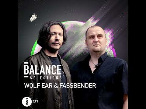 Balance Selections 237: Wolf Ear & Fassbender