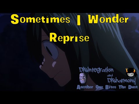 AMV: Sometimes I Wonder Reprise
