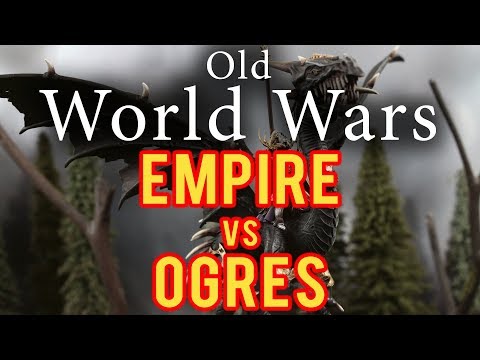 Empire vs Ogre Kingdoms Warhammer Fantasy Battle Report - Old World Wars Ep 295
