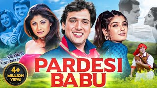 PARDESI BABU (1998) Full Hindi Movie In 4K  Govind