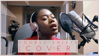 Double shifts - Charlotte Cardin (Kimberliah cover)