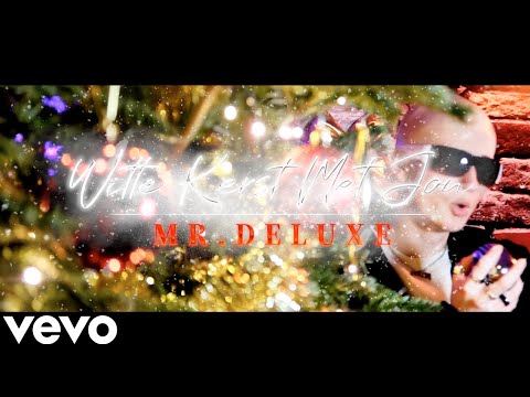MR.DELUXE - Witte Kerst Met Jou (Official Video)