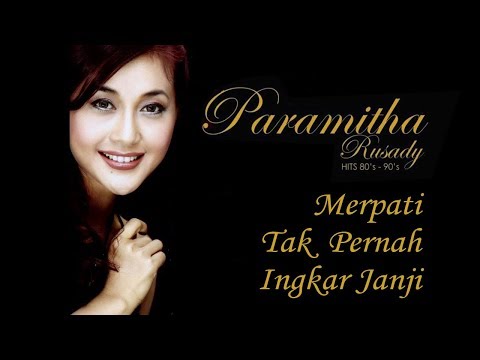 Paramitha Rusady - Merpati Tak Pernah Ingkar Janji (Original Audio)