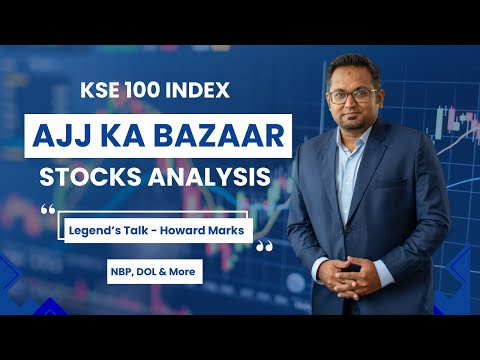 Ajj Ka Bazaar | KSE-100 Outlook, Howard Marks on Risk & PSX Stock Picks | Daily Market Review
