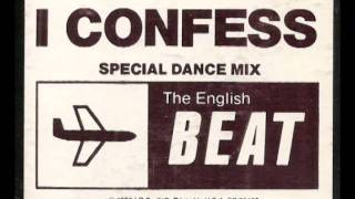 The English Beat - I Confess (Special Dance Mix)