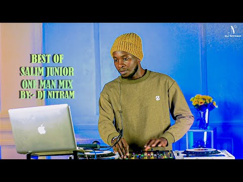 BEST OF SALIM JUNIOR ONE MAN MIX BY DJ NITRAM