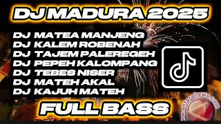 Download lagu DJ MADURA TERBARU 2025 - MATEA MANJENG FULL ALBUM  mp3