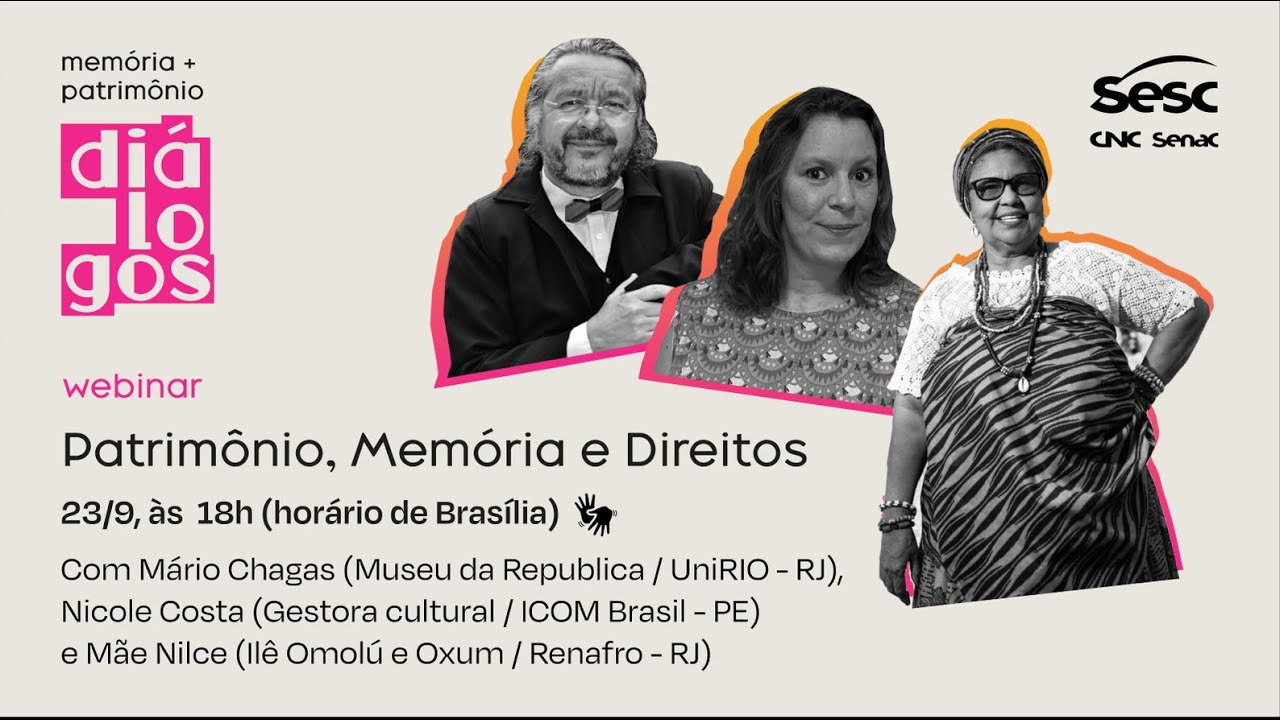 [MEMÓRIA E PATRIMÔNIO] Patrimônio, Memória e Direitos