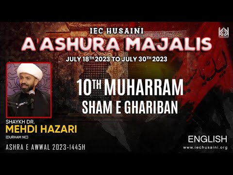 Shaykh Dr. Mehdi Hazari  - Majlis 10 -  Sham e Ghareebaan