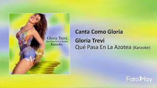Gloria trevi Qué Pasa En La Azotea (Karaoke)