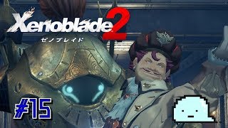 へたれモーフと対決！必殺技IV！#15【ゼノブレイド２】