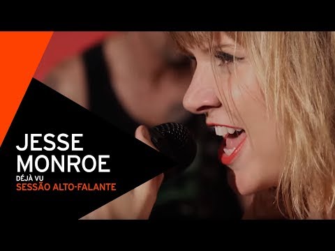 JESSE MONROE - Déjà Vu (Sessão Alto-Falante 2013)