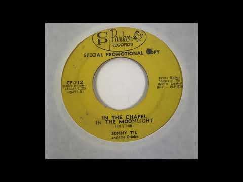 Sonny Til and the Orioles   In The Chapel In The Moonlight