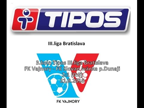3.kolo TIPOS III.liga Bratislava FK Vajnory – FK Slovan Ivanka p Dunaji 2:1 21.8.2016 HD video