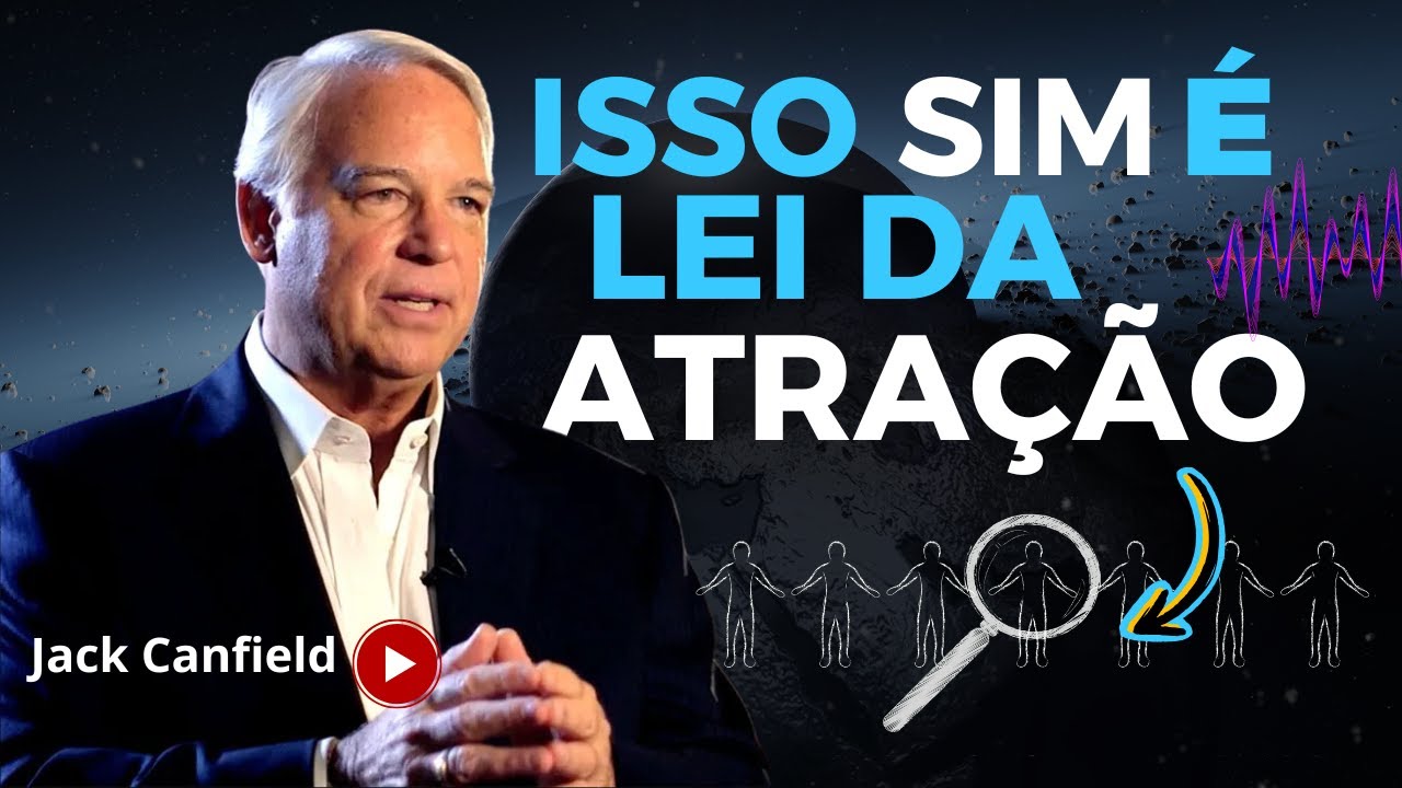 COMO PENSAR E ATRAIR RIQUEZA, AMOR E FELICIDADE 🧲💭 JACK CANFIELD