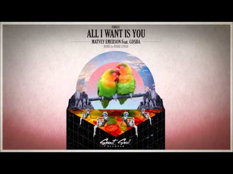 Matvey Emerson feat. Gosha -  All I Want Is You (Original Mix)