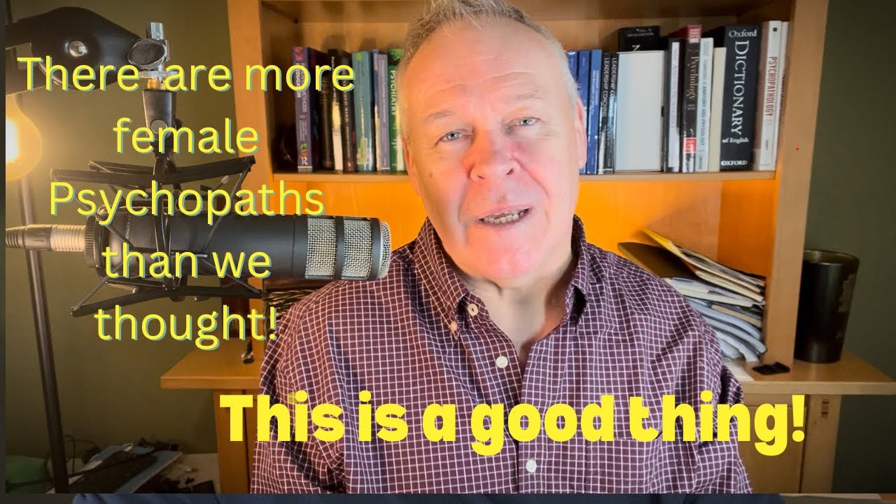 More women may be psychopaths - this is good, sort of!