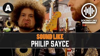 Sound Like Philip Sayce | Without Busting The Bank