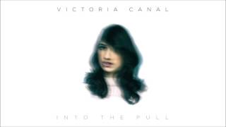 Victoria Canal - Not Afraid (Audio)