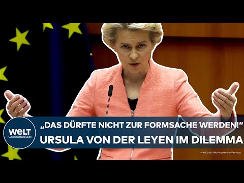 BRÜSSEL: EU-Gipfel! "Das dürfte nicht zur Formsache werden!" Das Dilemma für Ursula von der Leyen